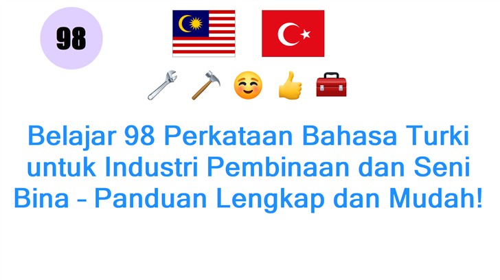 Belajar 98 Perkataan Bahasa Turki untuk Industri Pembinaan dan Seni Bina – Panduan Lengkap dan Mudah!